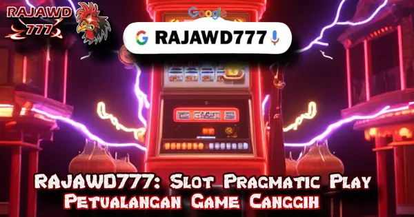 RAJAWD777: Slot Pragmatic Play Petualangan Game Canggih